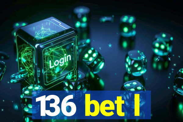 136 bet l